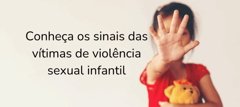 Conheça os sinais das vítimas de violência sexual infantil(1)